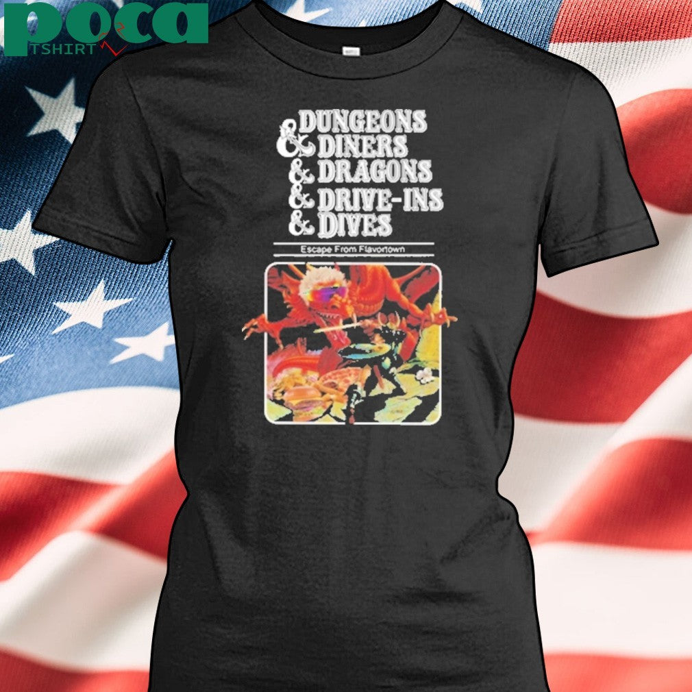 Dungeons And Diners And Dragons And Drive Ins And Dives Shirt