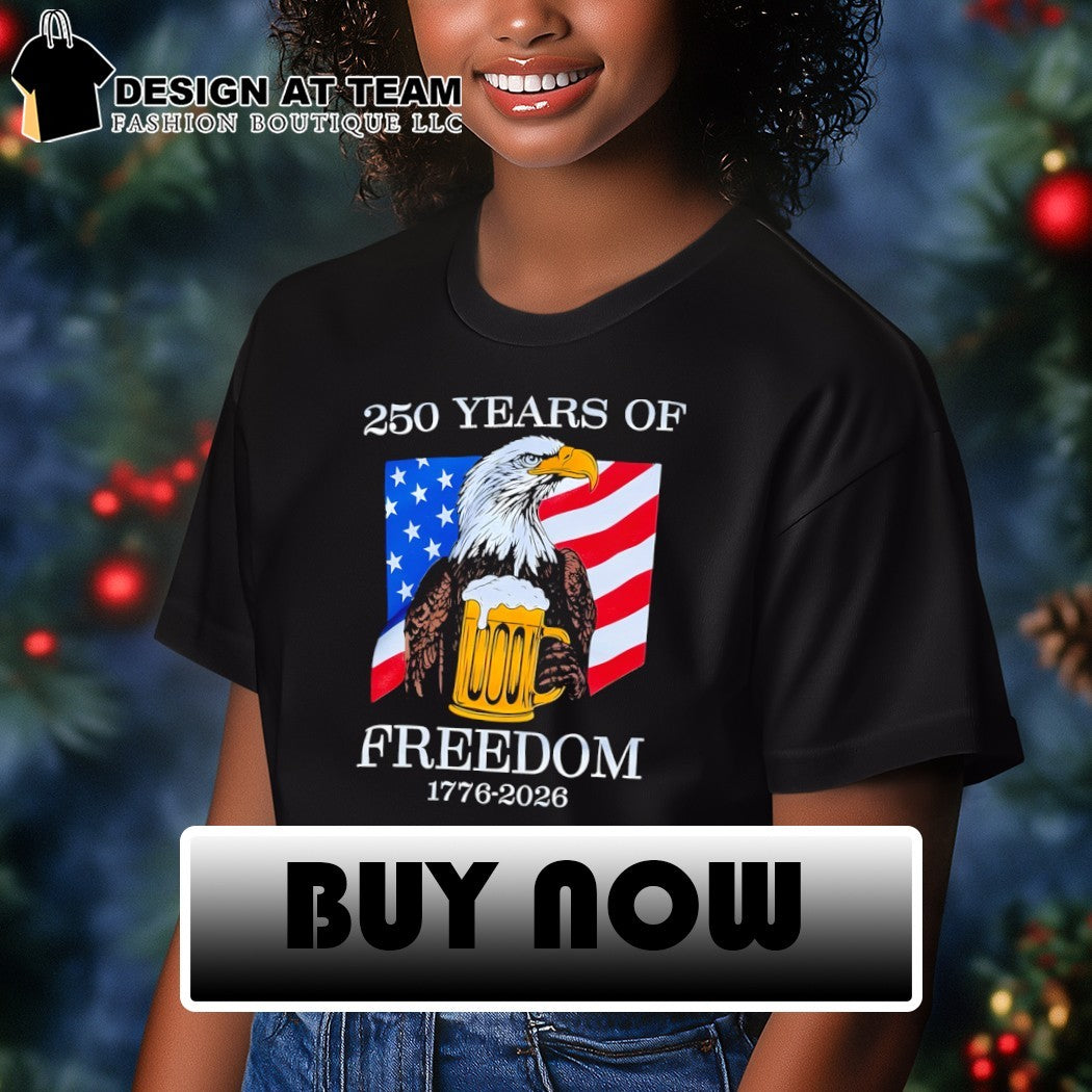 Eagle drink beer 250 Years of Freedom America 1776 2026 4th of July shirt