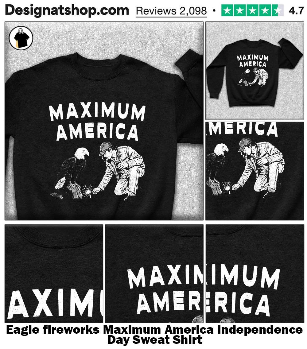 Eagle fireworks Maximum America Independence Day shirt
