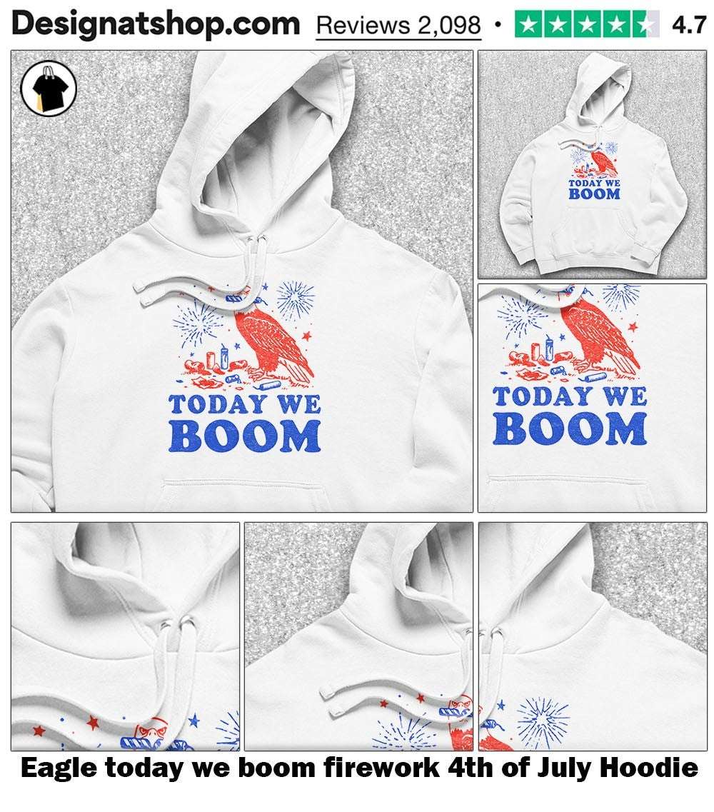 Eagle today we boom firework 4th of July shirt