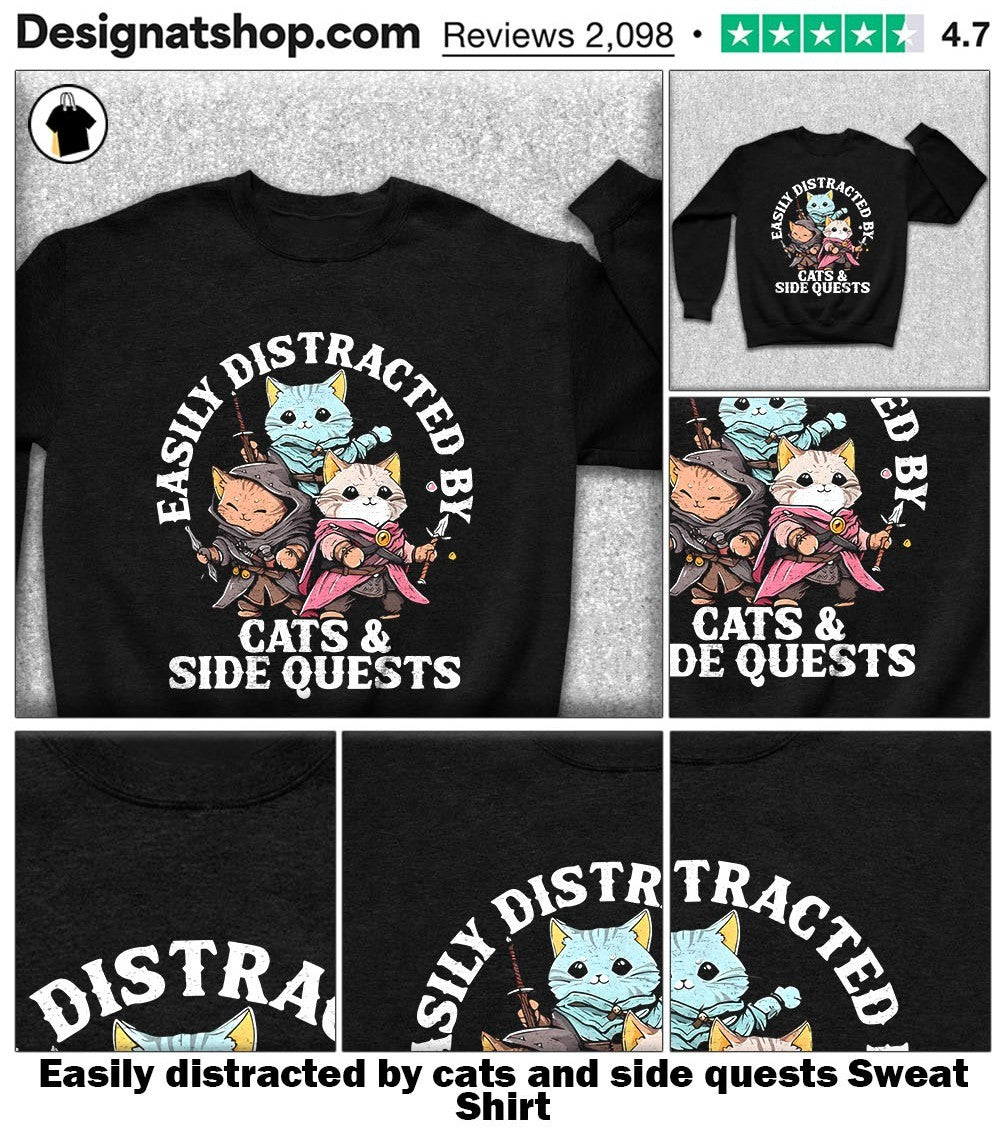 Easily distracted by cats and side quests shirt