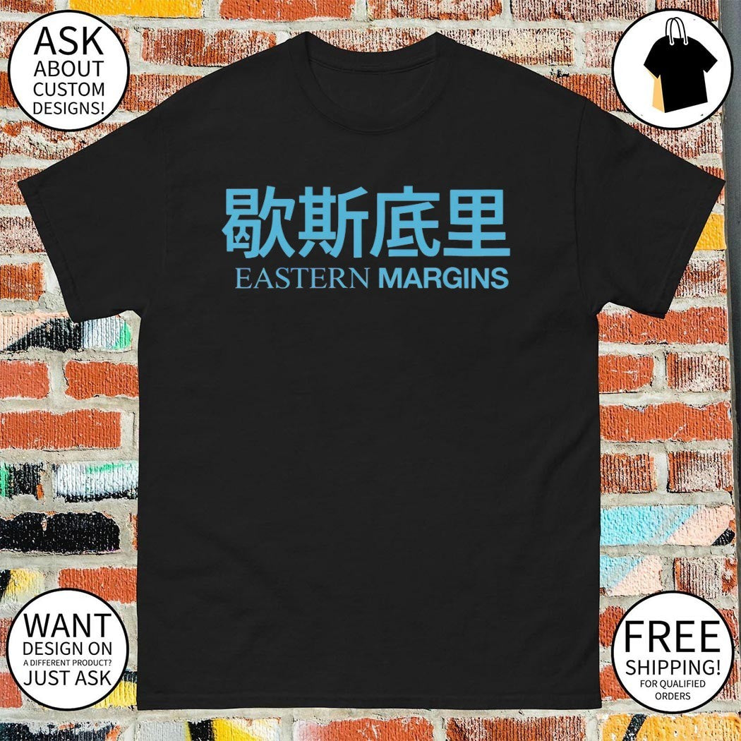 Eastern Margins Hysteria Chinese logo shirt