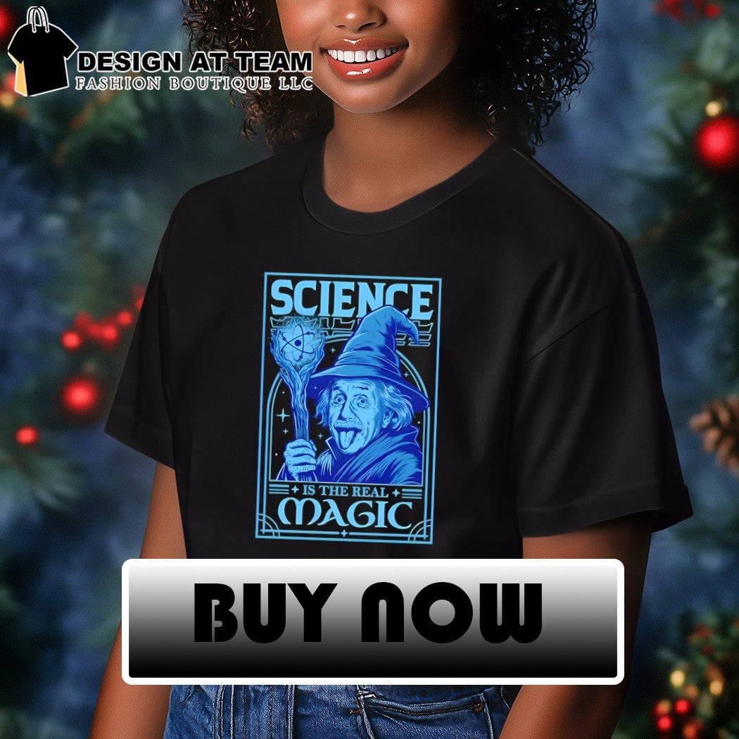 Einstein as Gandalf Science is the Real Magic Reload shirt