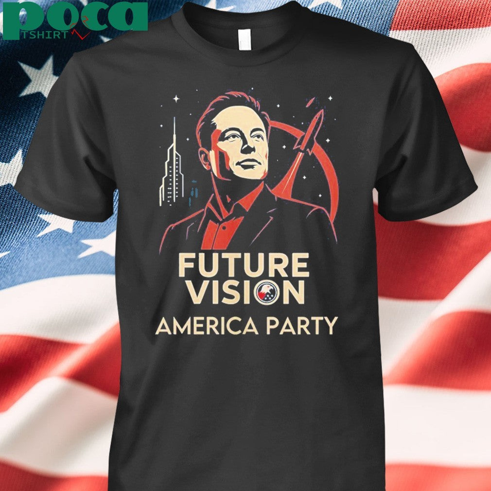 Elon Musk America Party x Future Vision T-Shirt