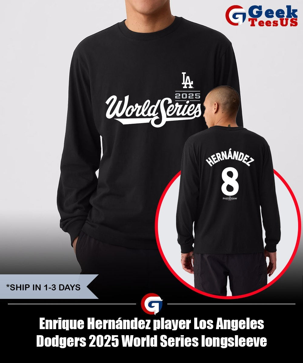 Enrique Hernández player Los Angeles Dodgers 2025 World Series shirt