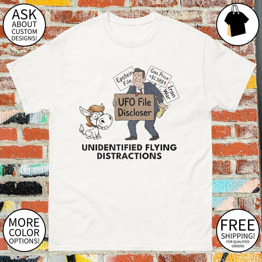 Epstein File UFO File Discloser Unidentified Flying Distractions shirt