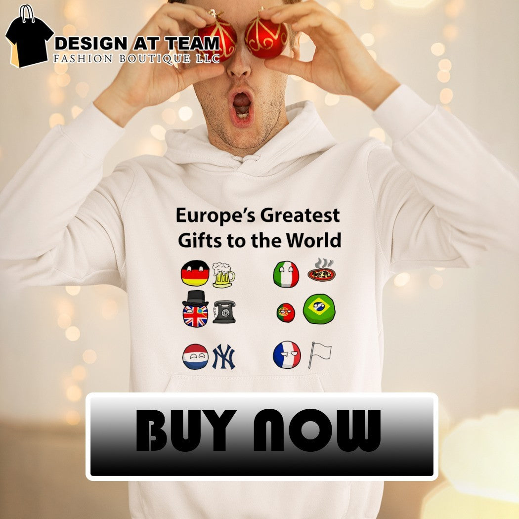 Europe’s greatest gifts to the World flag shirt