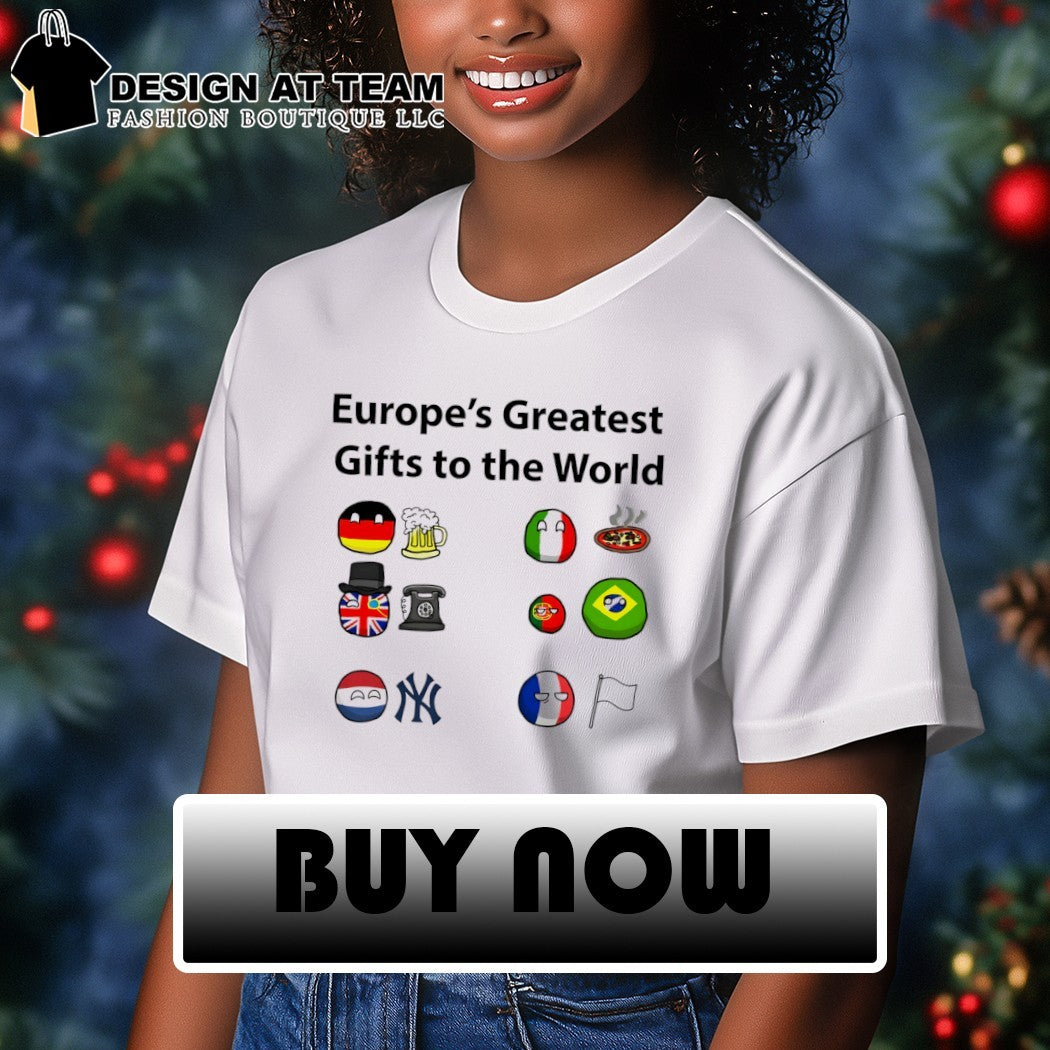 Europe’s greatest gifts to the World flag shirt