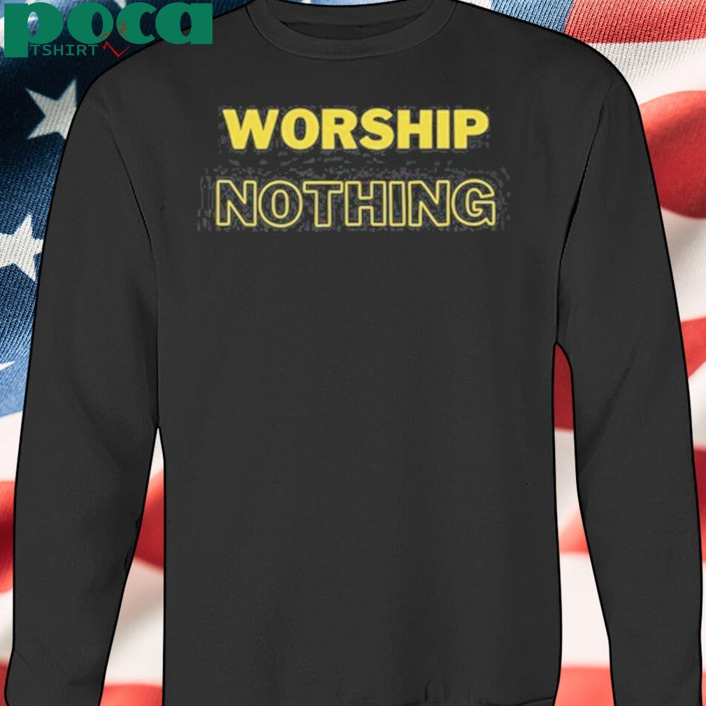Eve Was Framed Worship Nothing Shirt