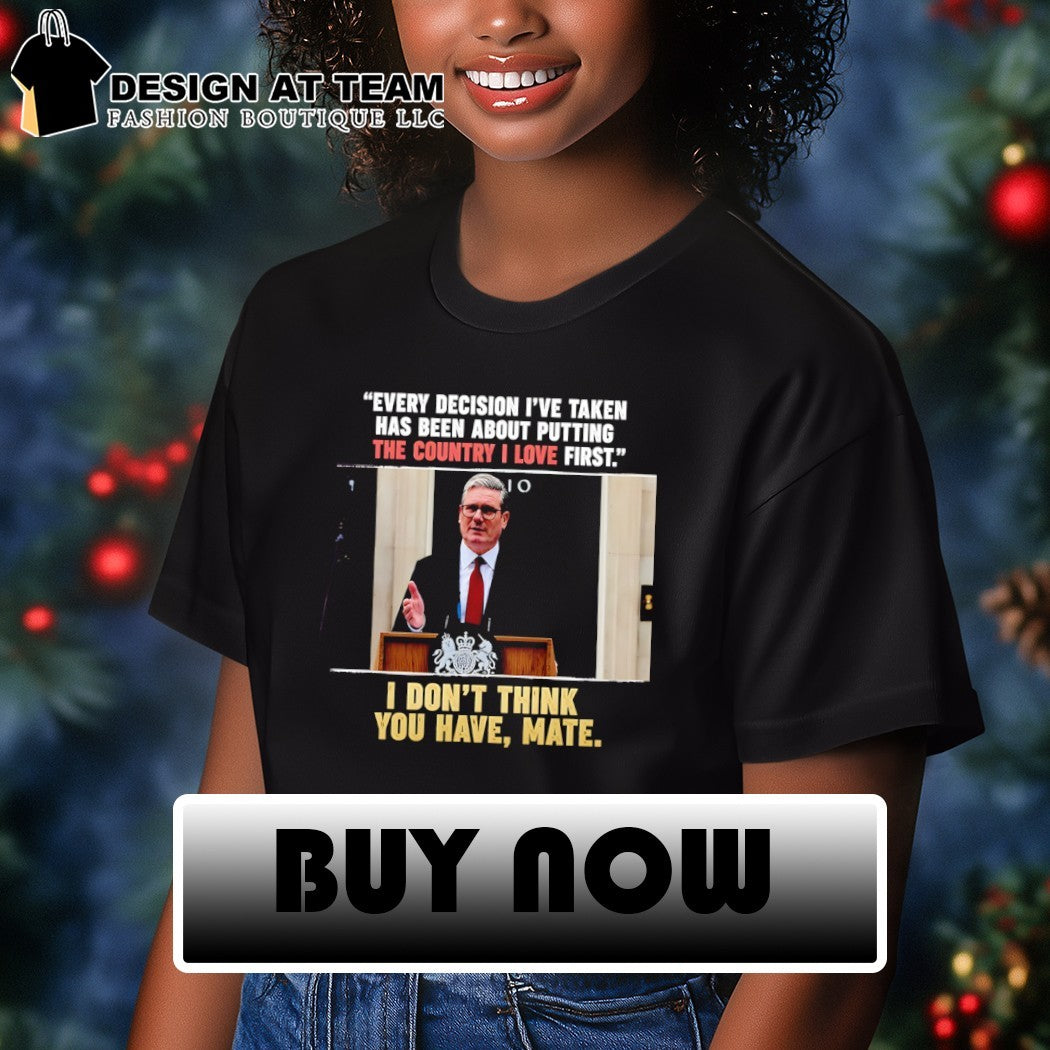 Every decision I’ve taken has been about putting the country I love first shirt