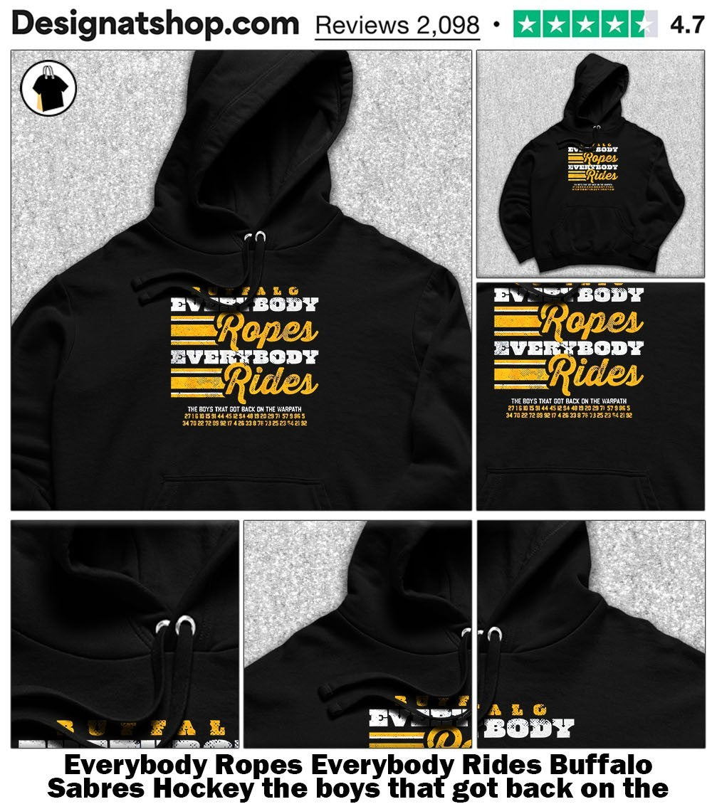 Everybody Ropes Everybody Rides Buffalo Sabres Hockey the boys that got back on the warpath shirt