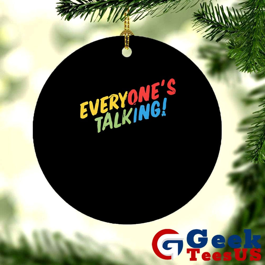 Everyone’s talking shirt
