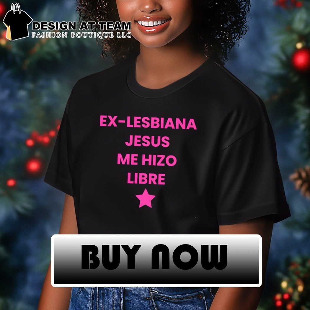 Ex-Lesbiana Jesus Me Hizo Libre shirt