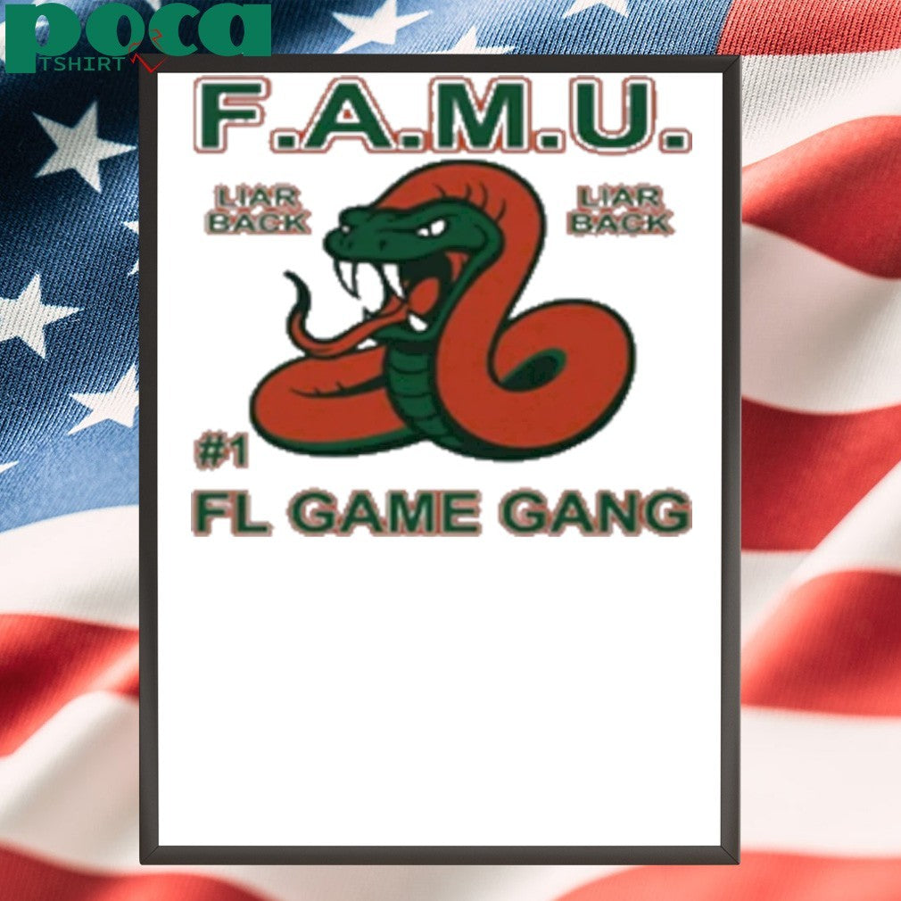 F.A.M.U Liar Back FL Game Gang Rattle The Game shirt