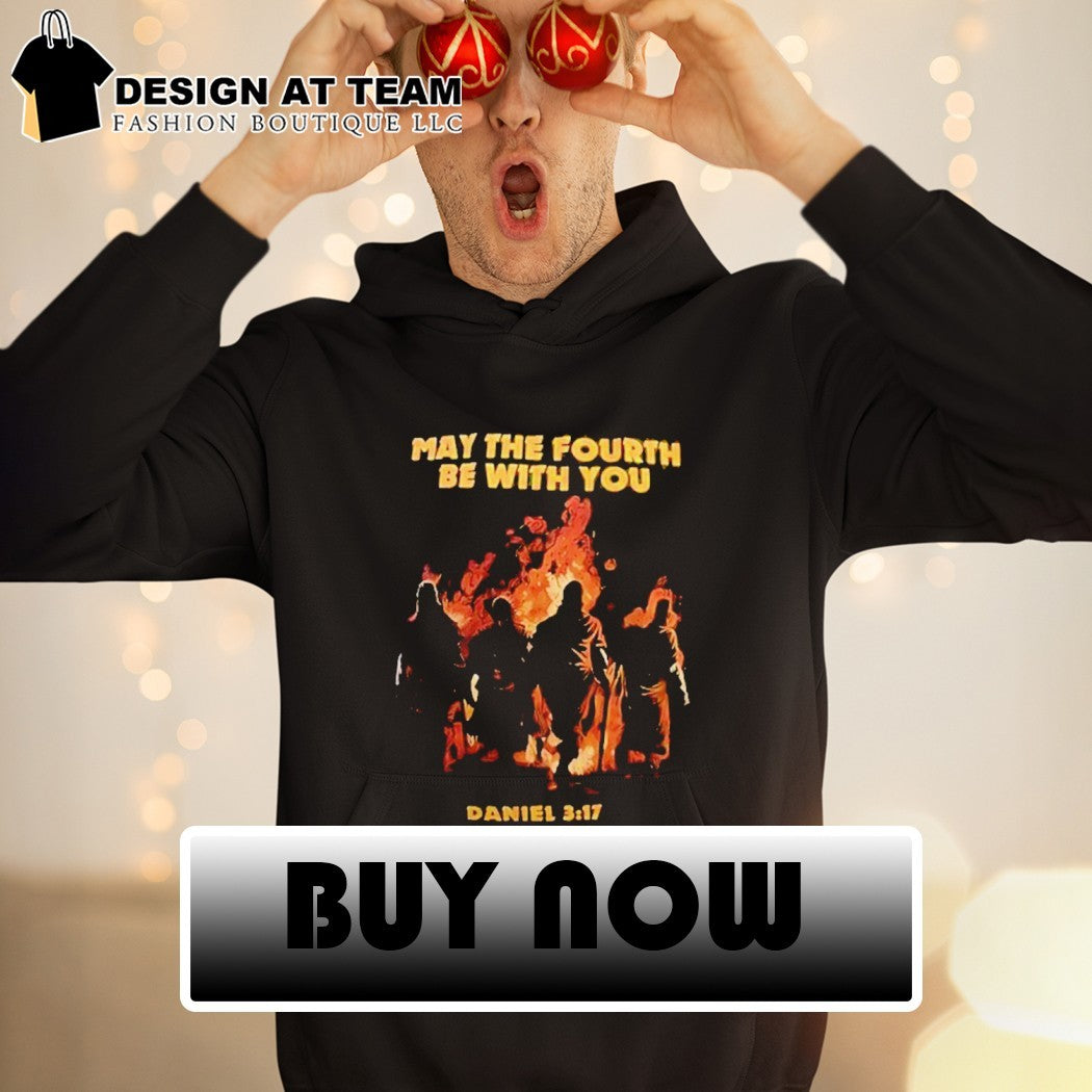 Faith and Fire Inspirational Christian Quote May the Fourth Be With You shirt