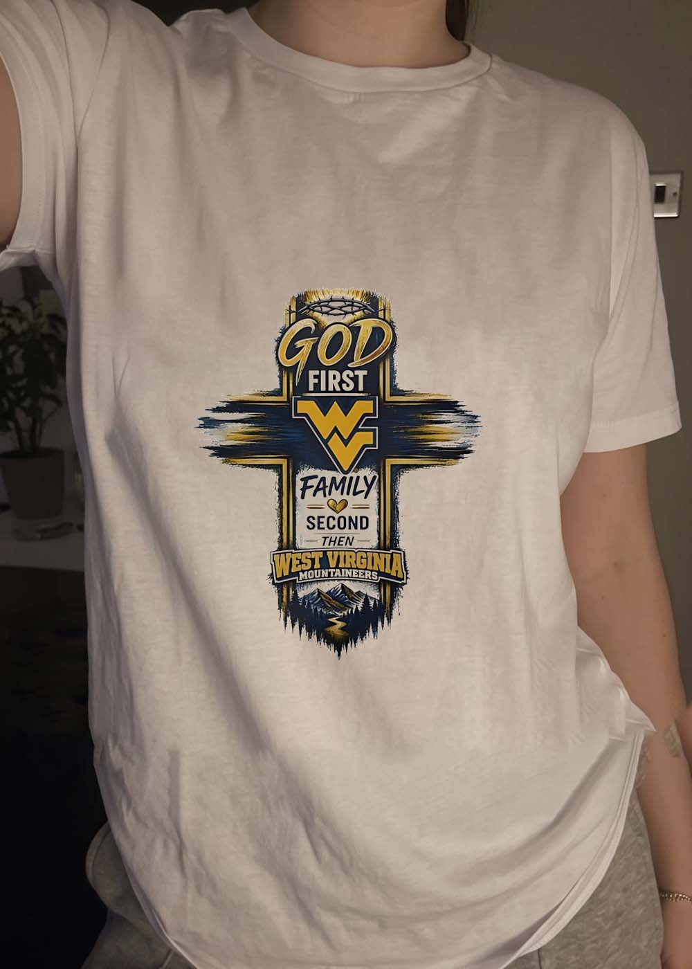 Faith and Sports Apparel. Show Your Support. God First Family Second Then West Virginia Mountaineers. West Virginia Mountaineers T-Shirt’
