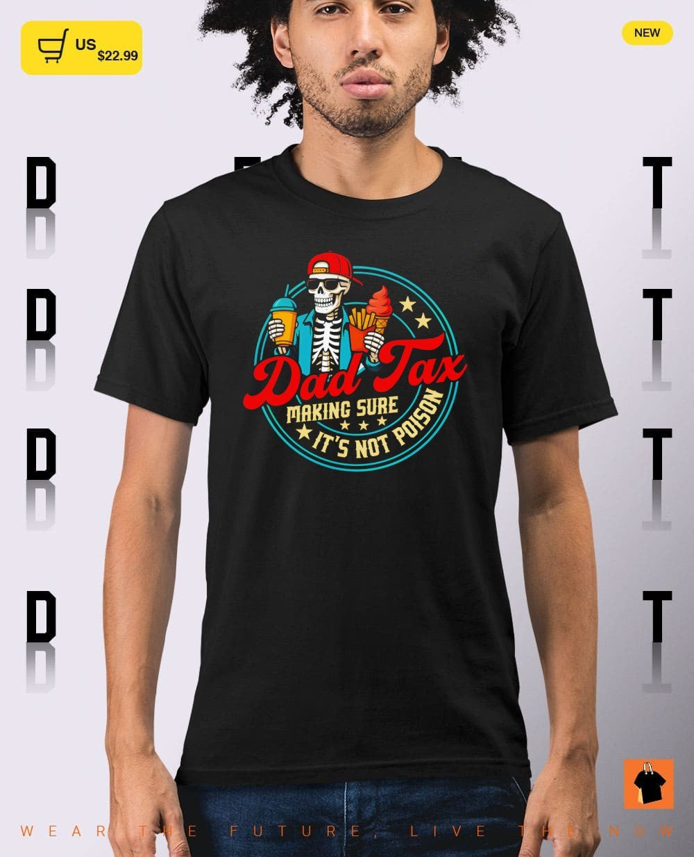 Father’s Day 2026 Dad Tax making sure it’s not poison shirt
