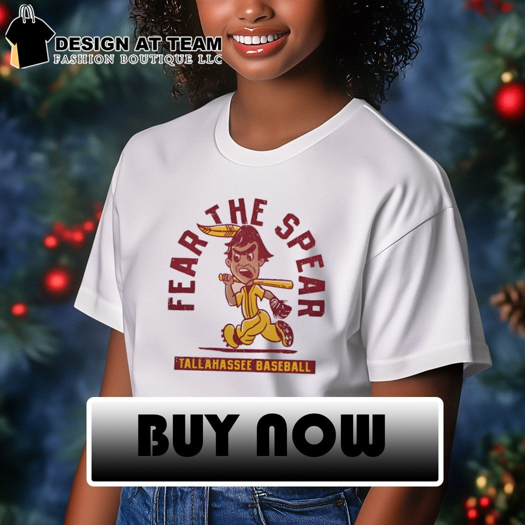 Fear The Spear Tallahassee Baseball shirt