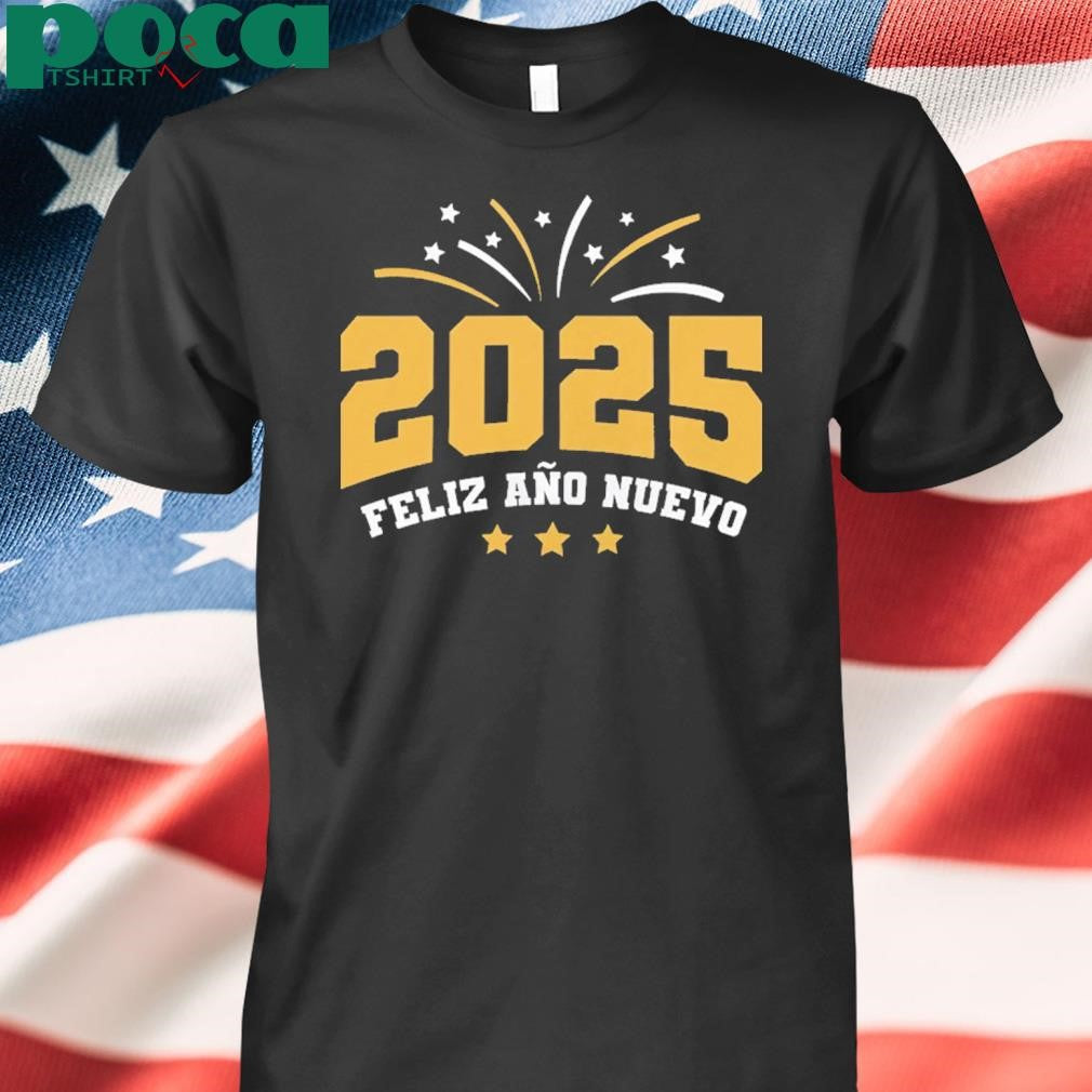 Feliz Ano Nuevo Happy New Year 2025 Shirt