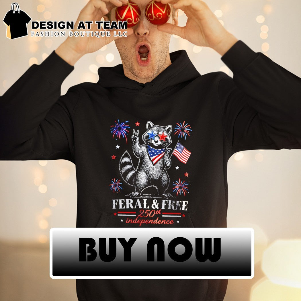 Feral and free raccoon USA 250th Anniversary Funny Patriotic America Graphic shirt