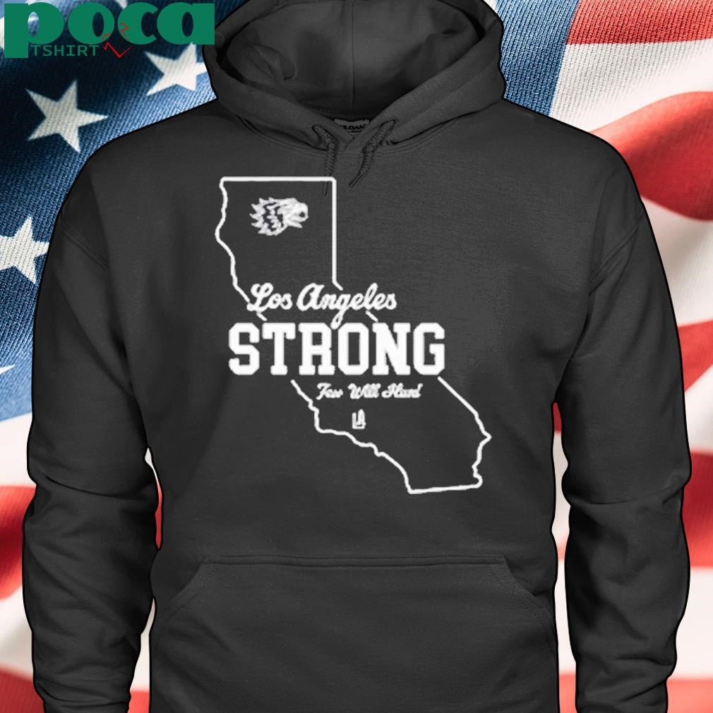 Few Will Hunt Los Angeles Strong Shirt