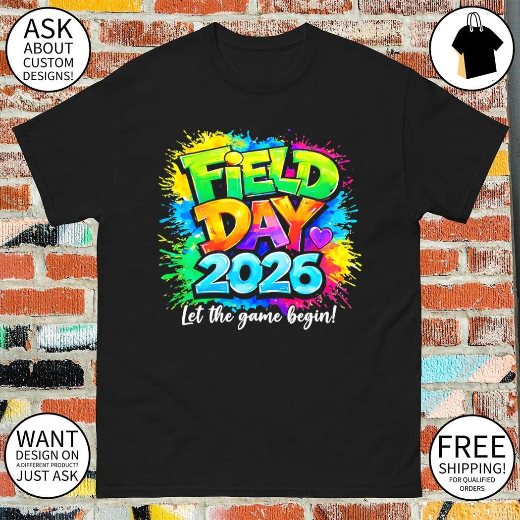 Field Day 2026 Let The Games Begin colorful shirt