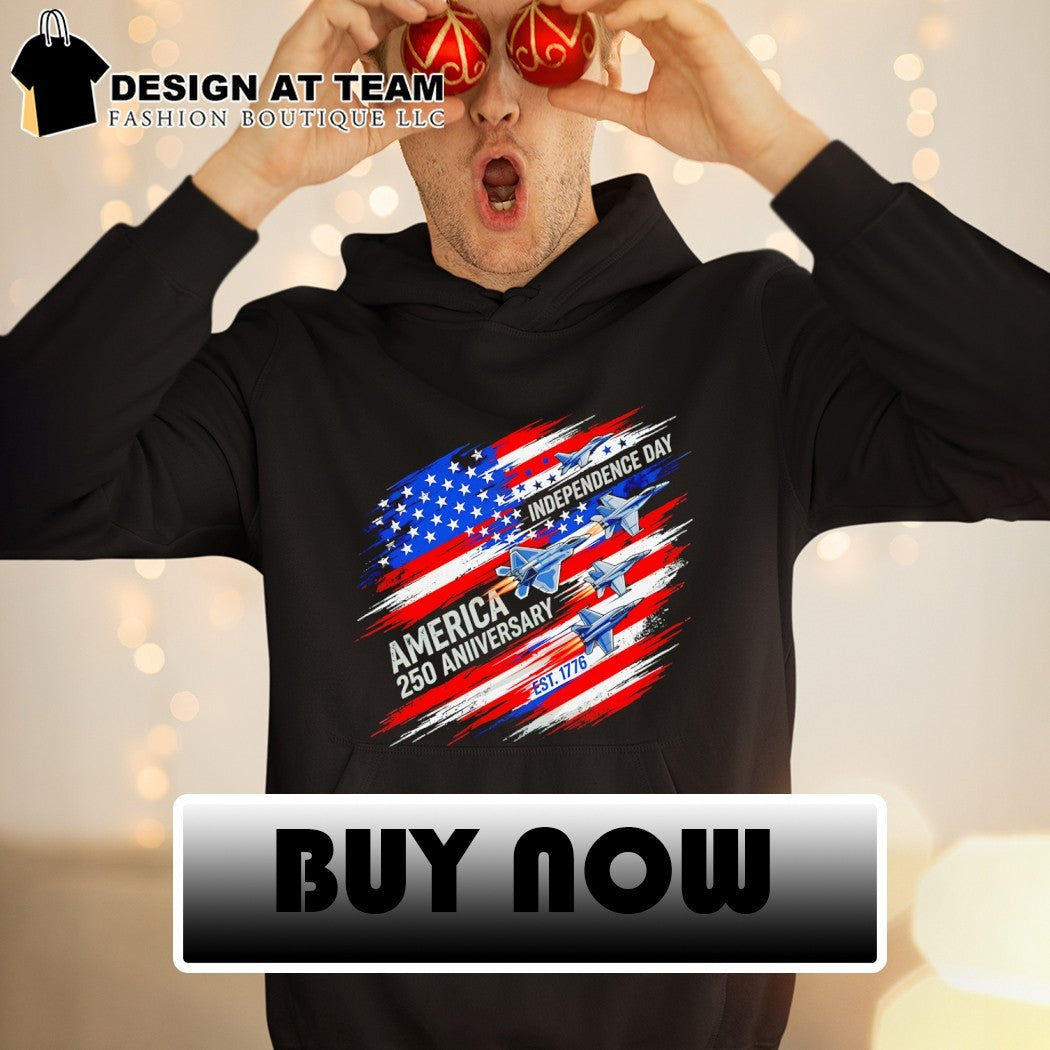 Fighter Jets America 250 Aniversary Independence Day est 1776 Patriotic shirt
