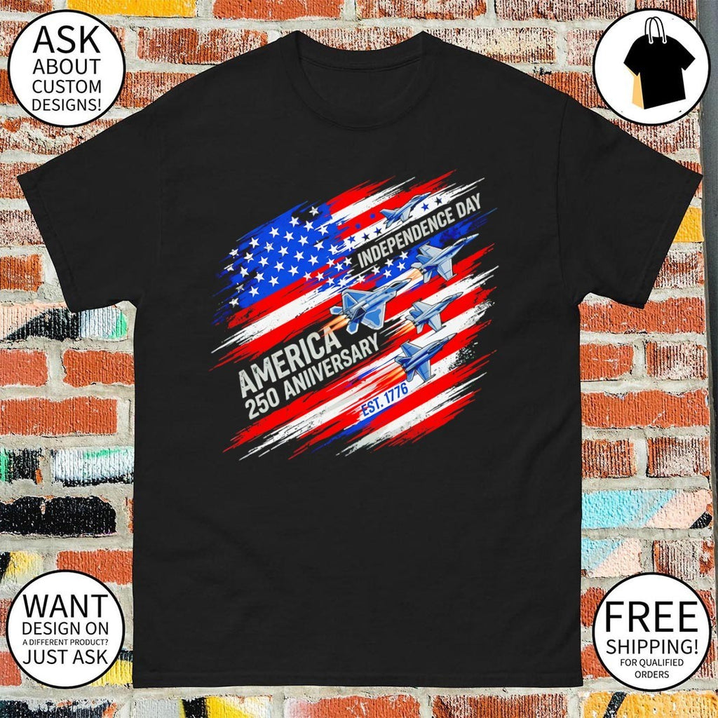 Fighter Jets America 250 Aniversary Independence Day est 1776 Patriotic shirt