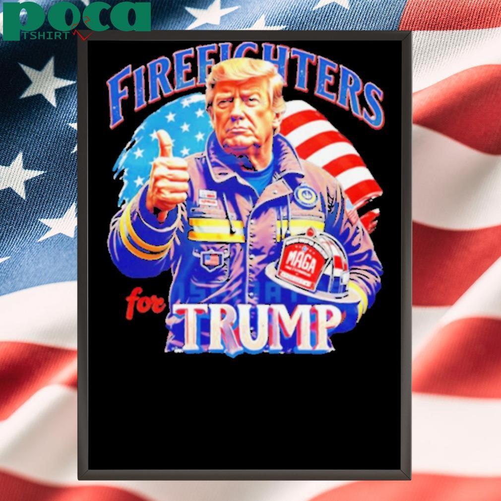 Firefighters for Trump Maga Stay Strong Los Angeles shirt