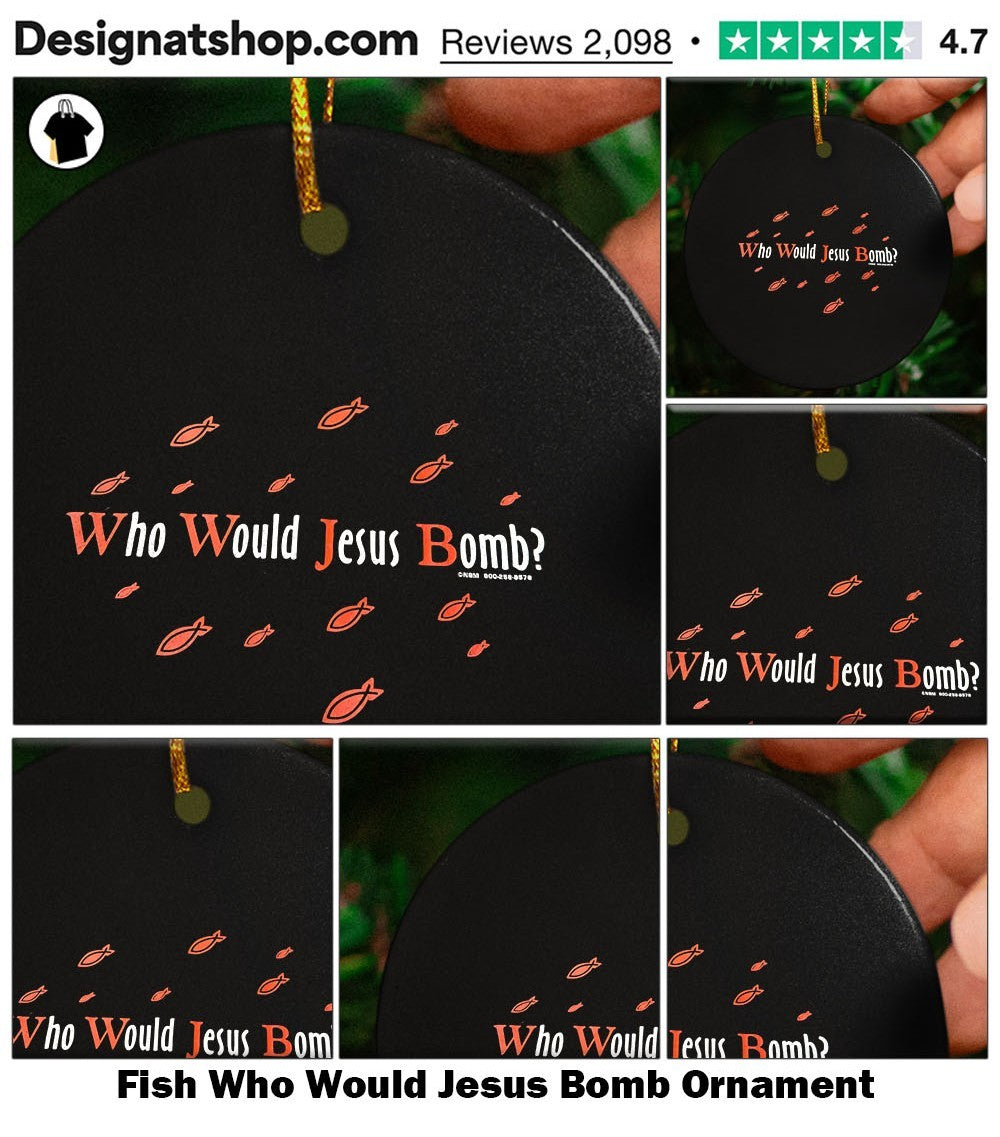 Fish Who Would Jesus Bomb shirt