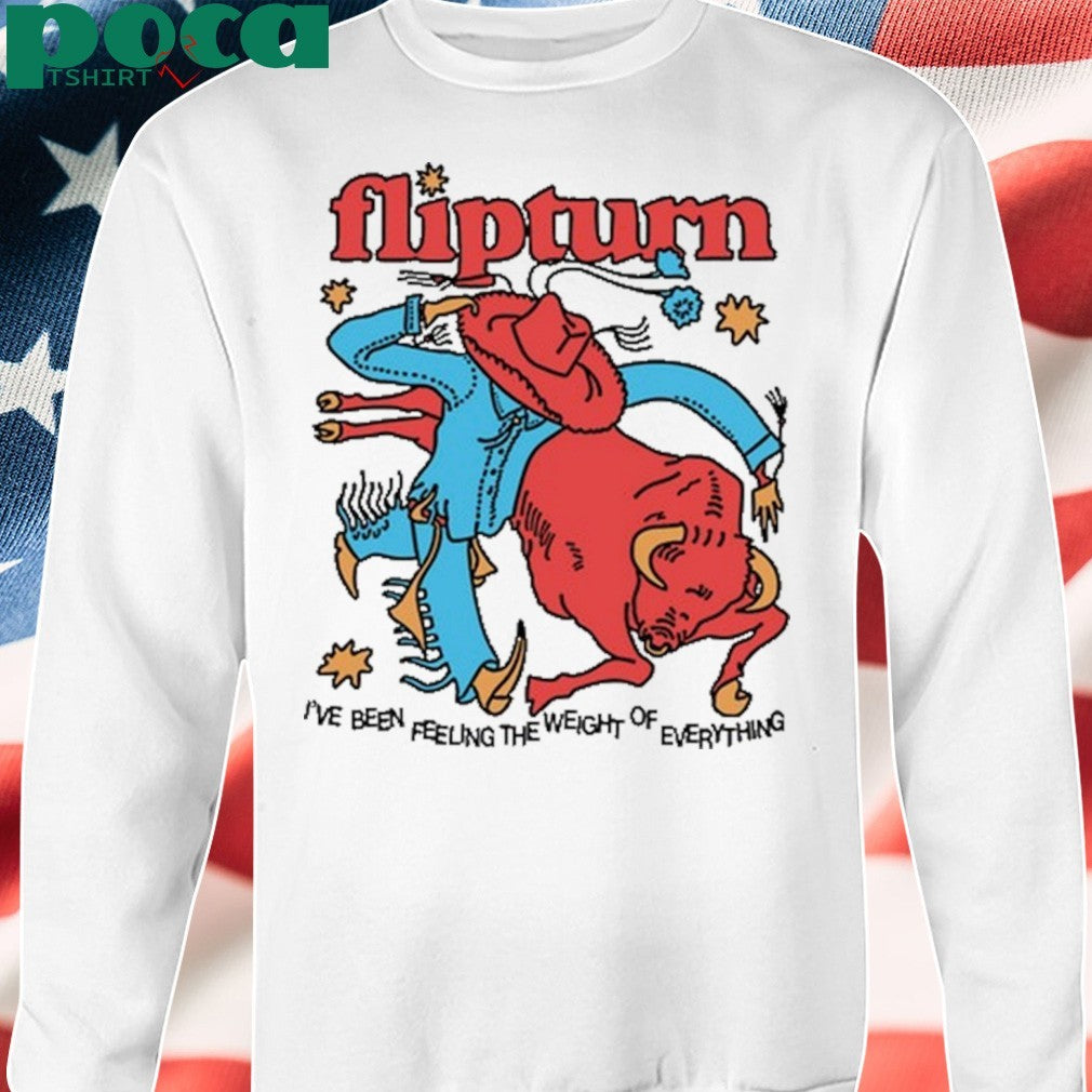 Flipturn Rodeo Clown I’ve been feeling the weight of everything shirt