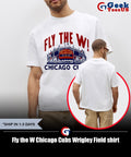 Fly the W Chicago Cubs Wrigley Field shirt