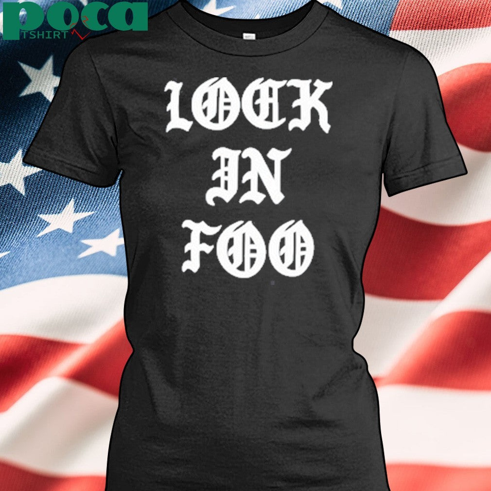 Foosgonewild Lock In Foo T-shirt