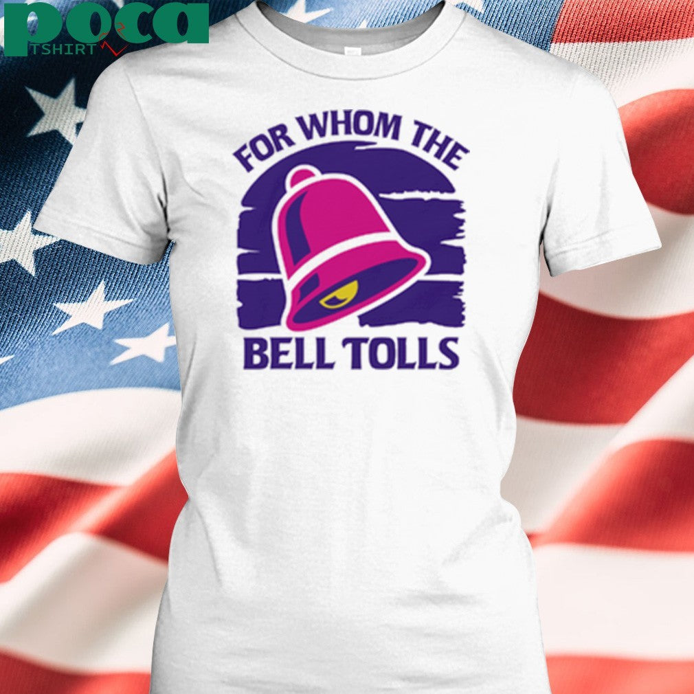 For Whom The Bell Tolls shirt