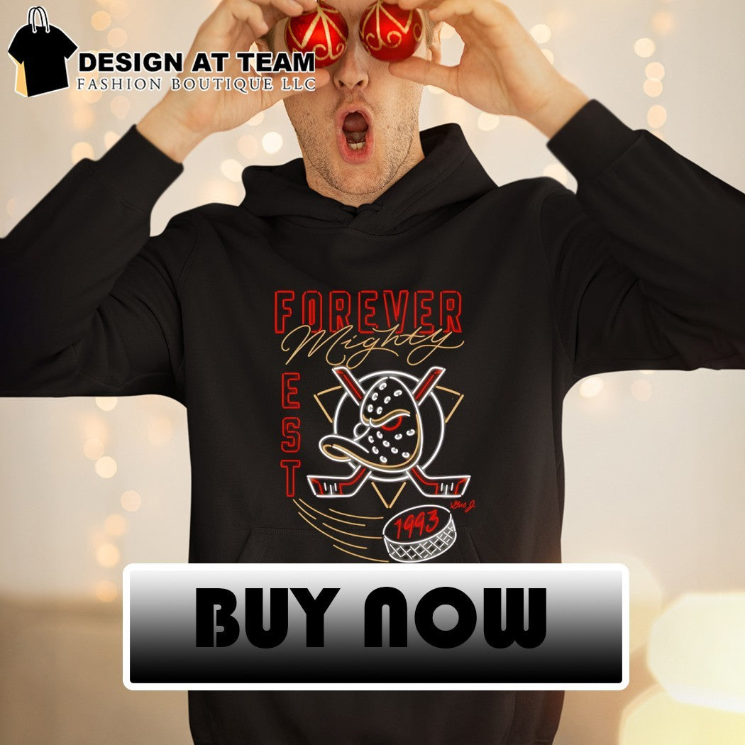 Forever Mighty Anaheim Ducks Hockey NHL est 1993 shirt