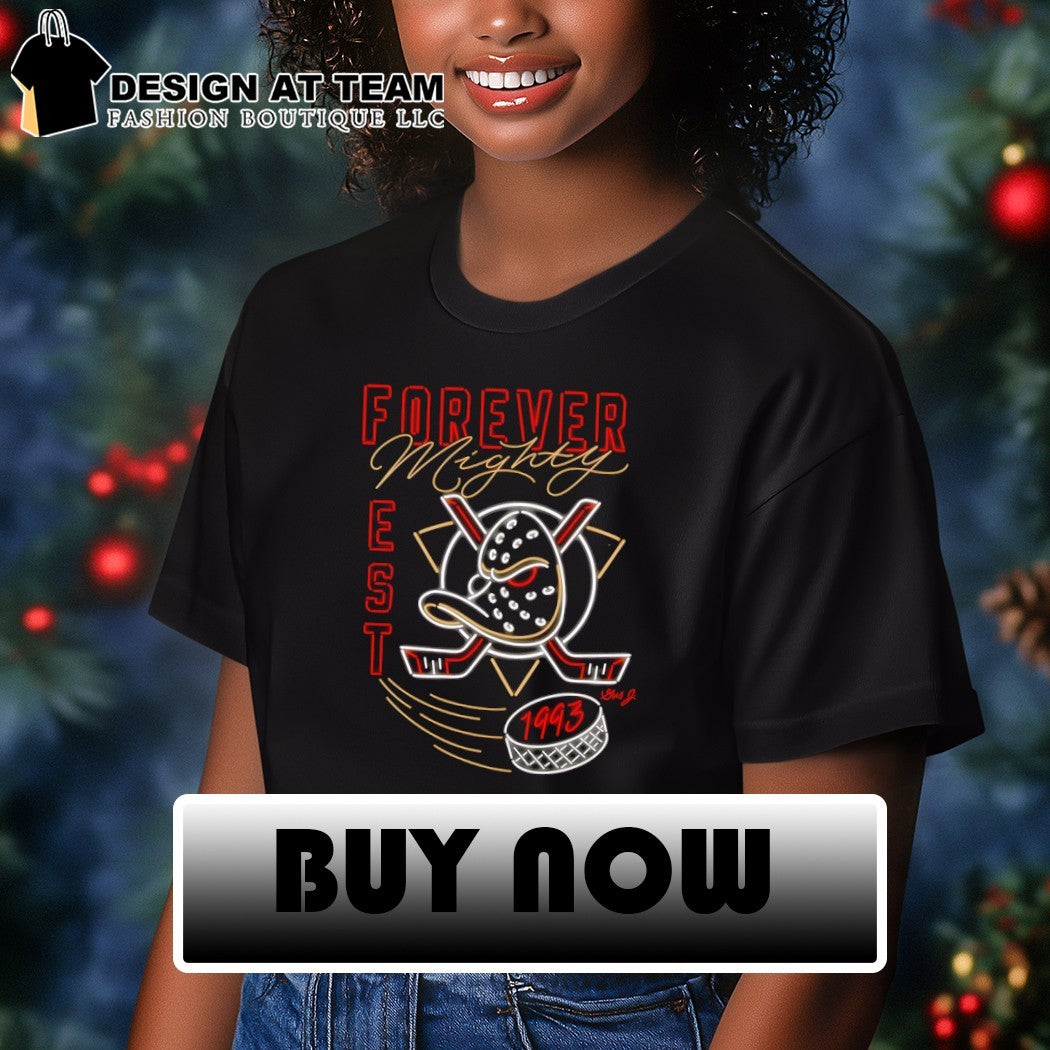 Forever Mighty Anaheim Ducks Hockey NHL est 1993 shirt