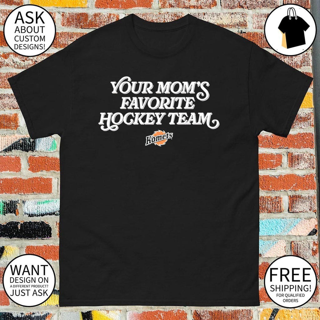 Fort Wayne Komets Your Mom’s Favorite Hockey Team shirt