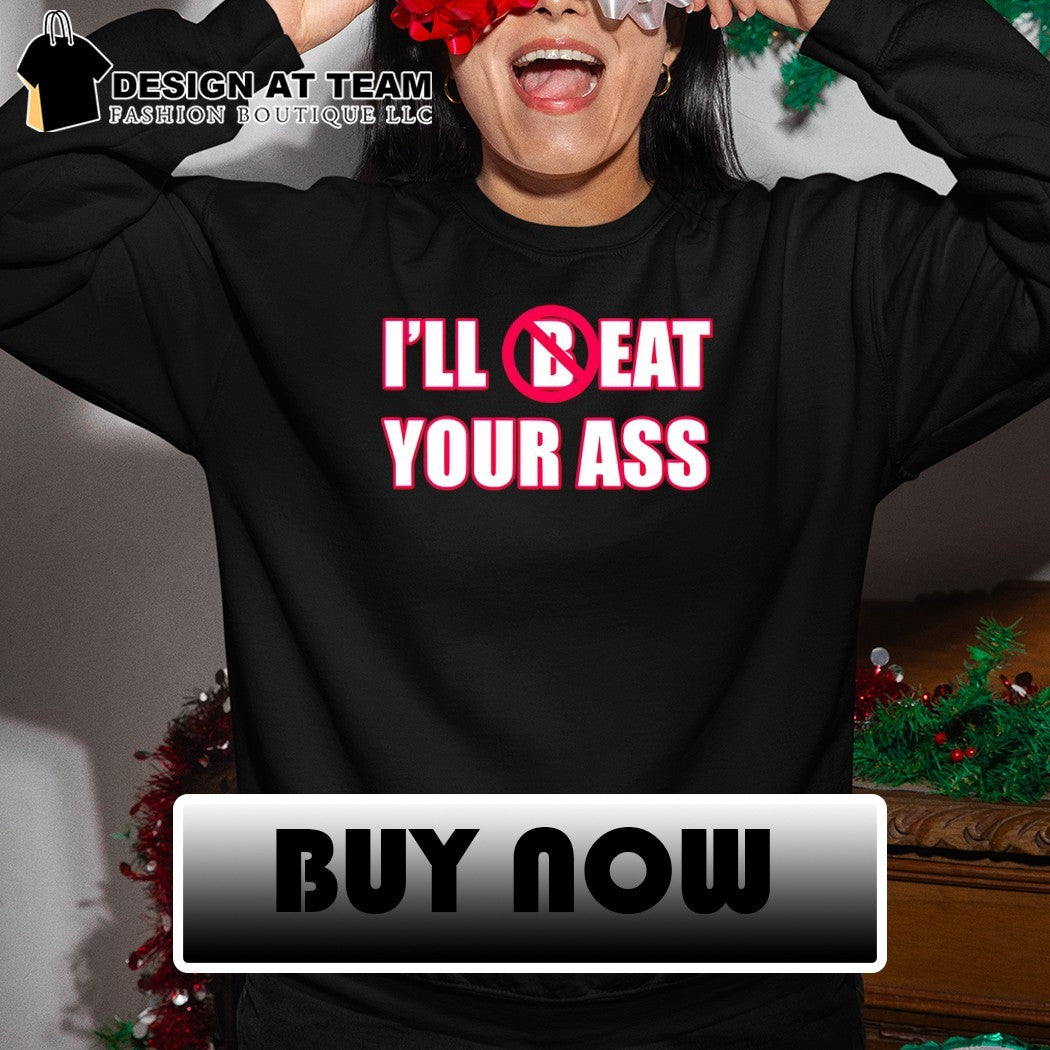 Fred beyer eat ass I’ll beat your ass 2026 shirt