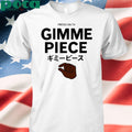 Fredo On Tv Gimme Piece T-Shirt