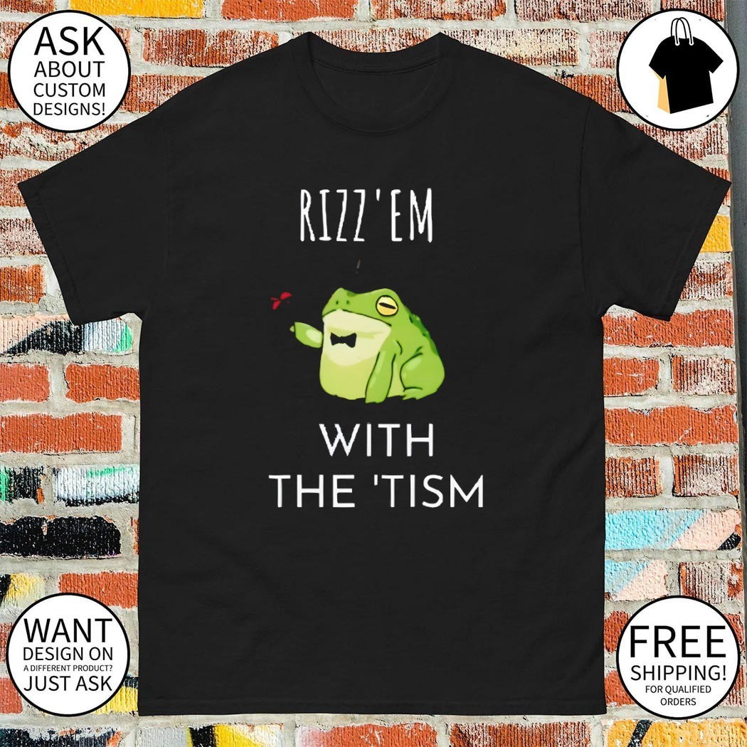 Frog rizz ’em with the ’tism shirt