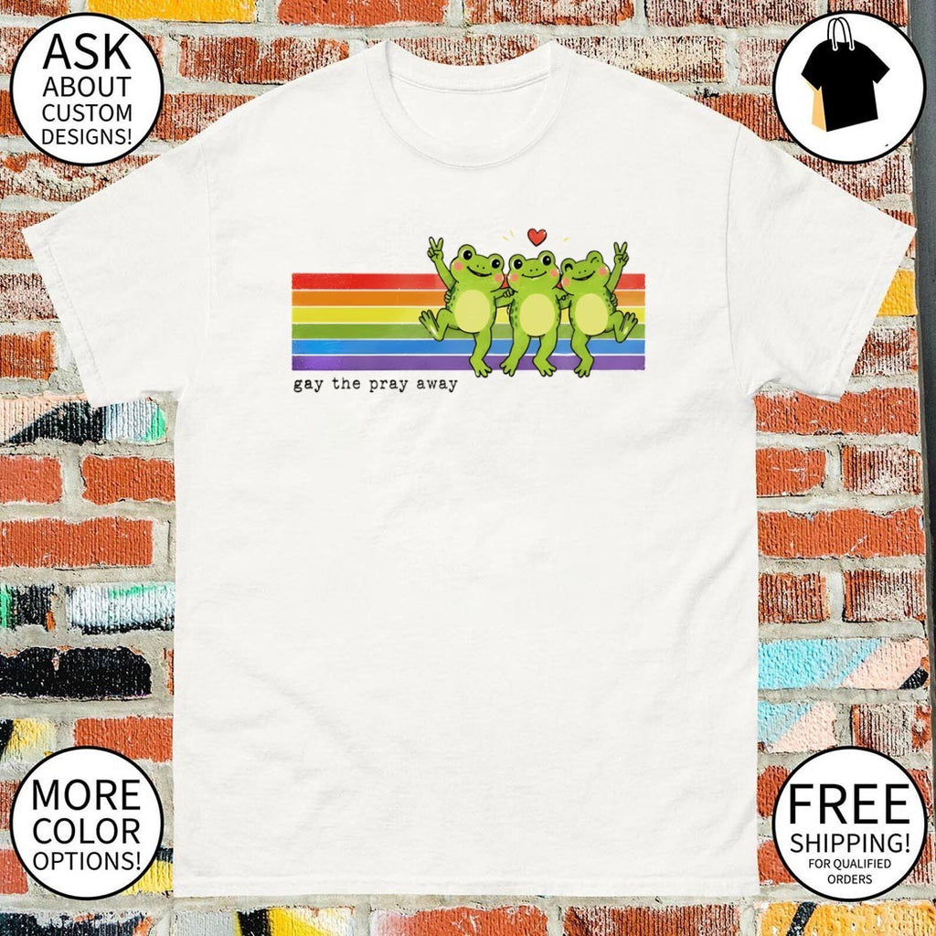 Frogs Rainbow gay the pray away Pride Month shirt