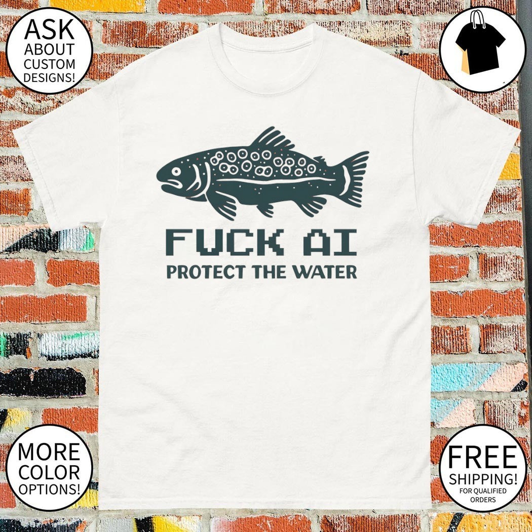 Fuck AI Protect The Water vintage shirt