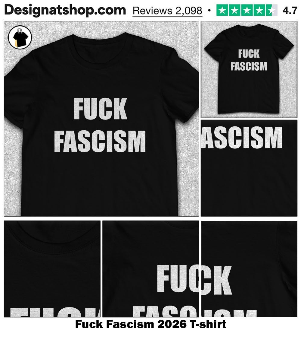 Fuck Fascism 2026 shirt