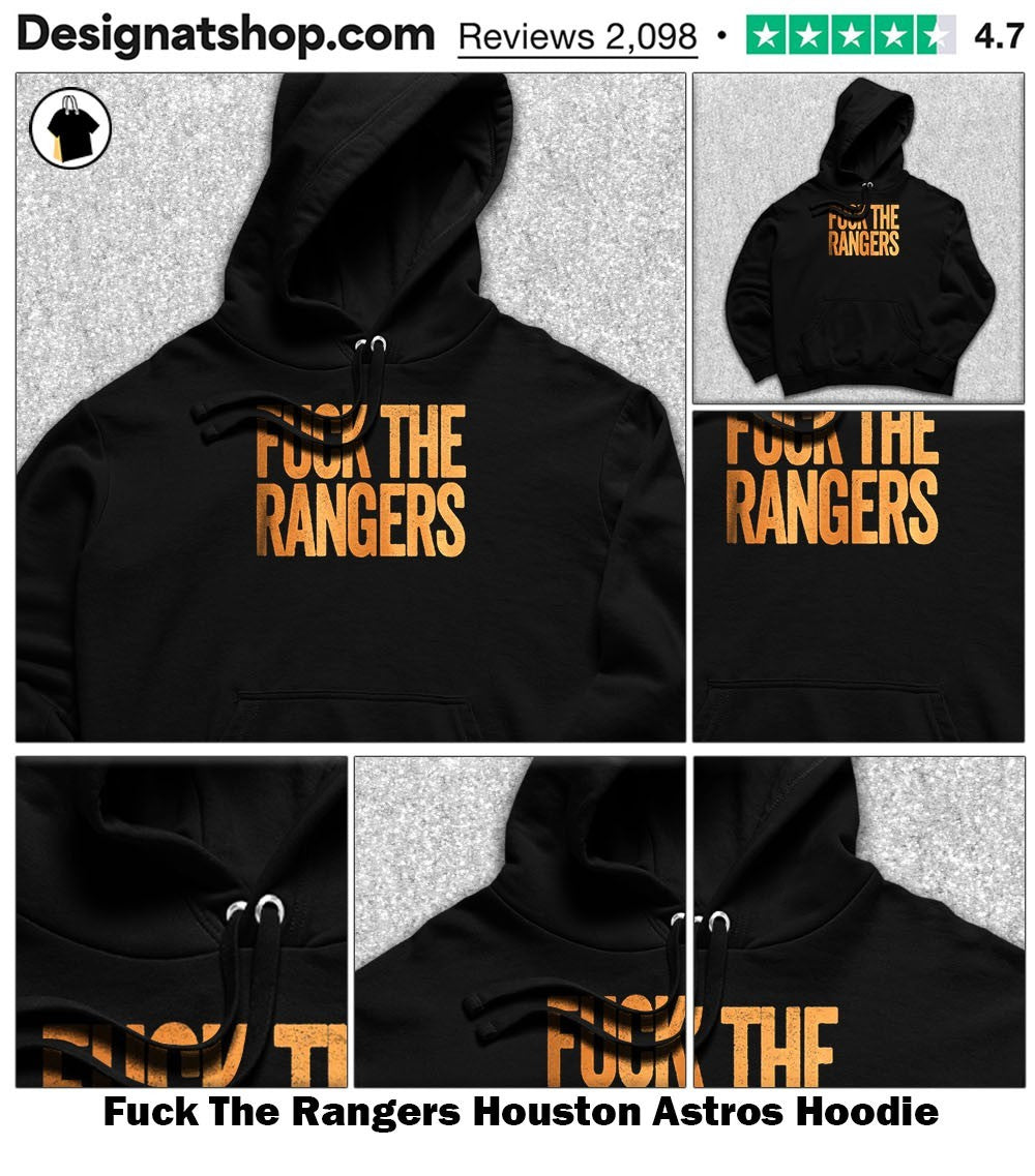Fuck The Rangers Houston Astros shirt