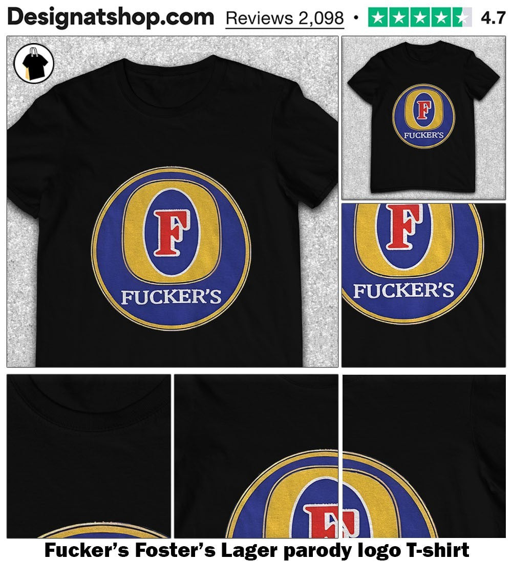 Fucker’s Foster’s Lager parody logo shirt