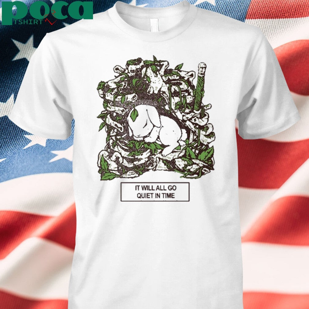 Fuckyoubaker It Will All Go Quiet In Time Shirt