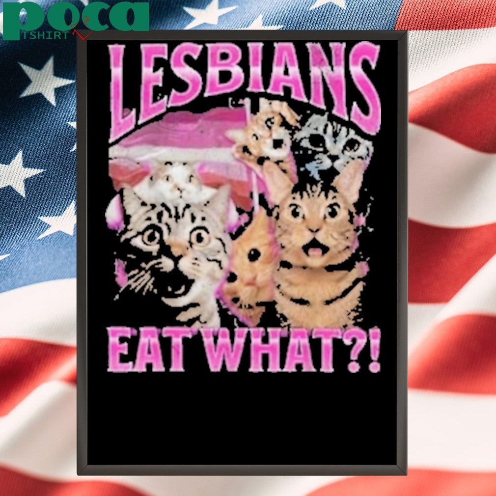 Funny Cat Lesbians Eat What Shirt