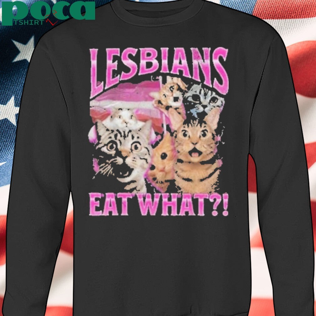 Funny Cat Lesbians Eat What Shirt
