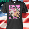 Funny Cat Lesbians Eat What Shirt
