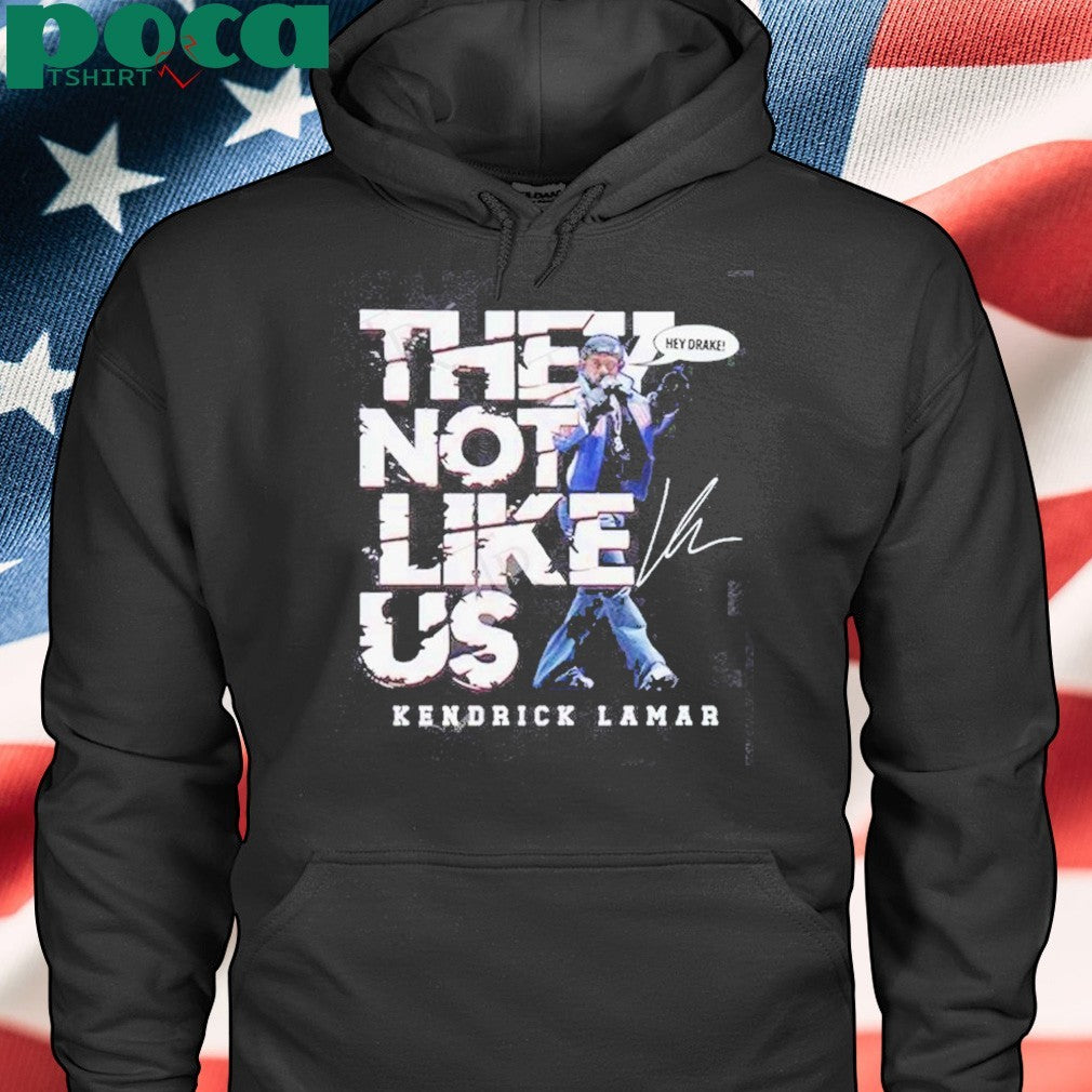 Funny Kendrick Lamar They Not Like Us Hey Drake New Edition Shirt